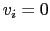 $v_i=0$