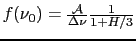$f(\nu_0) = \frac{\ensuremath{{\cal A}}}{\ensuremath{\Delta \nu}}\frac{1}{1+H/3}$
