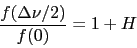 \begin{displaymath}\frac{f(\ensuremath{\Delta \nu}/2)}{f(0)} = 1 + H\end{displaymath}
