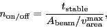 \begin{displaymath}
\ensuremath{n_\ensuremath{\mathrm{on/off}}}= \frac{\ensurem...
...math{v_\ensuremath{\mathrm{area}}^\ensuremath{\mathrm{max}}}},
\end{displaymath}