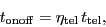 \begin{displaymath}
\ensuremath{t_\ensuremath{\mathrm{onoff}}}= \ensuremath{\et...
...h{\mathrm{tel}}}\, \ensuremath{t_\ensuremath{\mathrm{tel}}},
\end{displaymath}