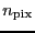 \ensuremath{n_\ensuremath{\mathrm{pix}}}
