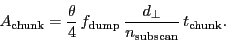 \begin{displaymath}
\ensuremath{A_\ensuremath{\mathrm{chunk}}}= \frac{\ensurema...
...thrm{subscan}}}}\,\ensuremath{t_\ensuremath{\mathrm{chunk}}}.
\end{displaymath}