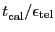$\ensuremath{t^\ensuremath{\mathrm{}}_\ensuremath{\mathrm{cal}}}/\ensuremath{\epsilon_\ensuremath{\mathrm{tel}}}$
