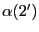 $\ensuremath{\alpha}(2')$