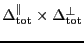 $\ensuremath{\Delta^\ensuremath{\mathrm{\Vert}}_\ensuremath{\mathrm{tot}}}\times
\ensuremath{\Delta^\ensuremath{\mathrm{\bot}}_\ensuremath{\mathrm{tot}}}$