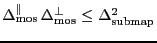 $\ensuremath{\Delta^\ensuremath{\mathrm{\Vert}}_\ensuremath{\mathrm{mos}}}\,\ens...
...}}}\le \ensuremath{\Delta^\ensuremath{\mathrm{2}}_\ensuremath{\mathrm{submap}}}$