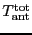 \ensuremath{T_\ensuremath{\mathrm{ant}}\ifthenelse{\equal{tot}{}}{}{^\ensuremath{\mathrm{tot}}}}