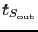 $t_{S_{\ensuremath{\mathrm{out}}}}$
