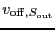 $v_{\ensuremath{\mathrm{off}},S_{\ensuremath{\mathrm{out}}}}$
