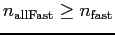 $n_{\rm allFast} \ge n_{\rm fast}$