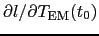 ${\partial l}/{\partial \mbox{$T_{\rm EM}$}}(t_0)$