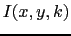 $I(x,y,k)$
