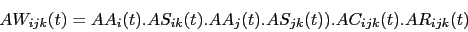 \begin{displaymath}
AW_{ijk}(t) = AA_i(t).AS_{ik}(t).AA_j(t).AS_{jk}(t)).AC_{ijk}(t).AR_{ijk}(t)
\end{displaymath}