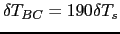 $\delta T_{BC} = 190 \delta T_s$