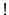 $!$